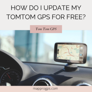 How Do I Update My TomTom GPS for Free?-mapprogps