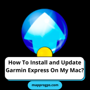 how to install and update garmin express on my mac? Mapprogps