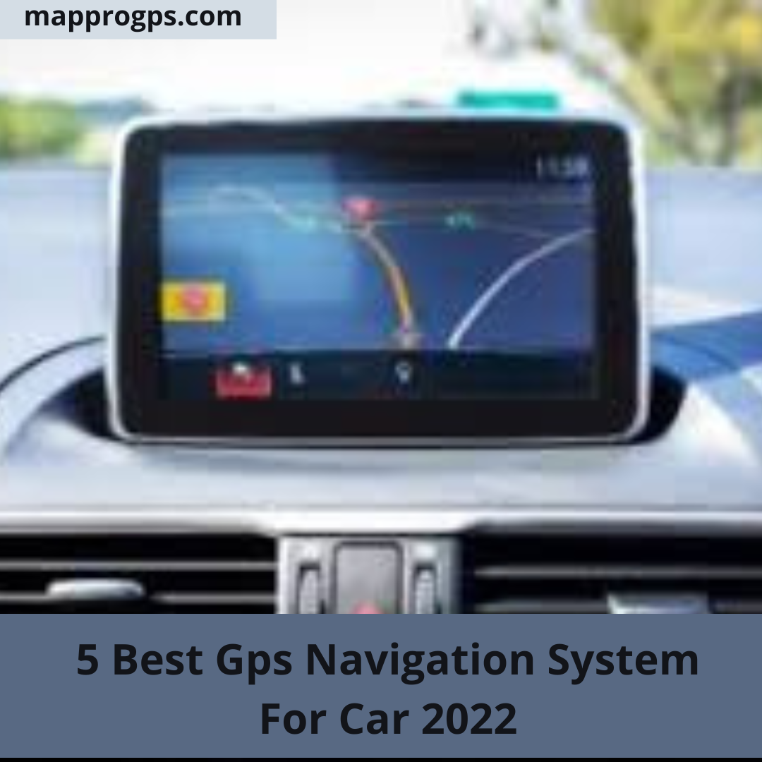 Best Gps Navigation System For Car 2022